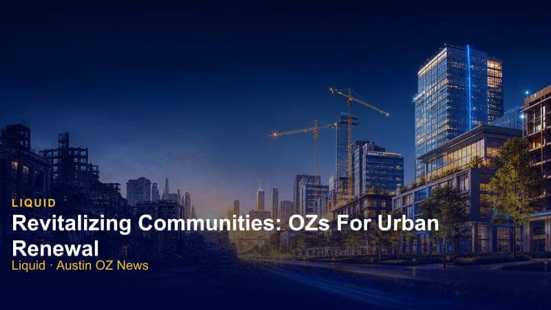 Revitalizing Communities: OZs For Urban Renewal
