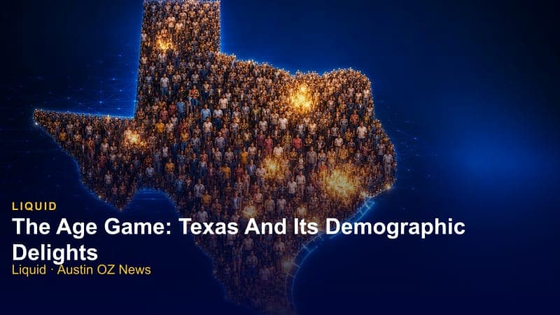 The Age Game: Texas And Its Demographic Delights