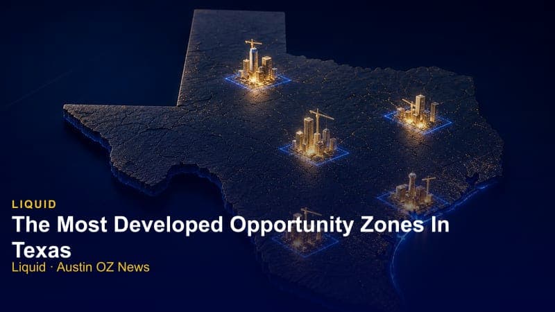 The Most Developed Opportunity Zones In Texas