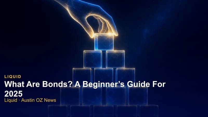 What Are Bonds? A Beginner’s Guide For 2025